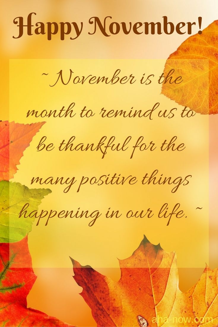Happy November Everyone November Is The Month To Remind Us To Be