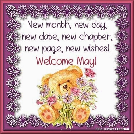 Welcome May Quotes And Sayings