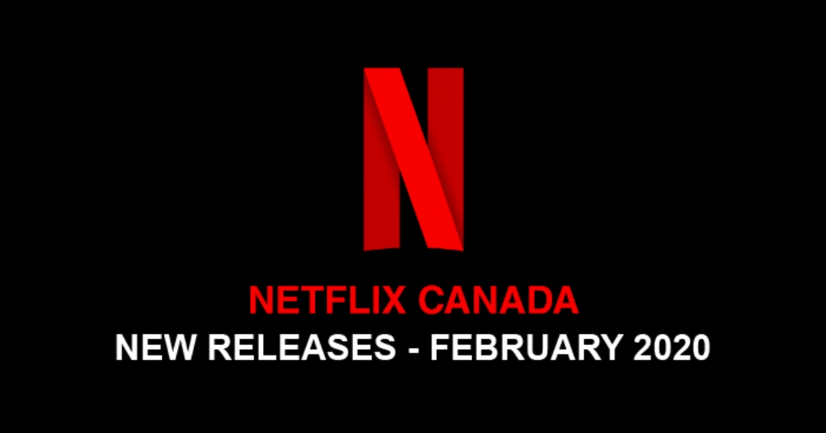 Netflix Movies February 2020 Canada