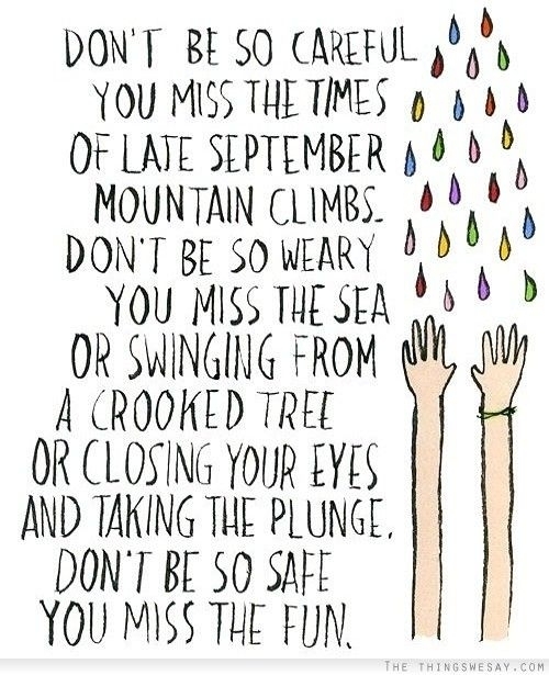 Don't Be So Careful You Miss The Times Of Late September
