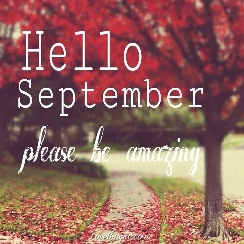 Hello September | Hello September Quotes, September Quotes