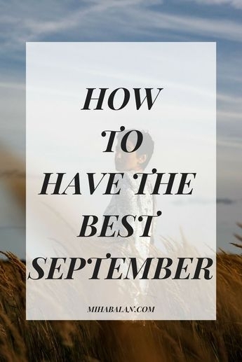 How To Have The Best September - Be You, Very Well | Words